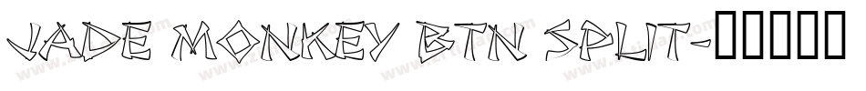 Jade Monkey BTN Split字体转换